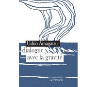 Dialogue avec la gravité