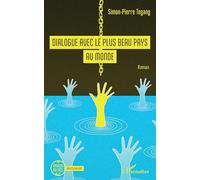 Dialogue avec le plus beau pays du monde - Simon-Pierre Tegang - L'harmattan - broché - Roman