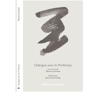 Dialogue avec le printemps - Thierry Lemoine - Du Livre-Don - Centre Rh - relié - Guide