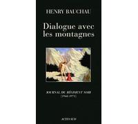 Dialogue Avec Les Montagnes - Journal Du Régiment Noir (1968-1971)