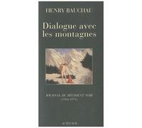 Henry Bauchau – Dialogue avec les montagnes – Journal du Régiment Noir (1968-1971) – Roman – Broché
