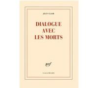 Dialogue avec les morts Jean Clair (Auteur)