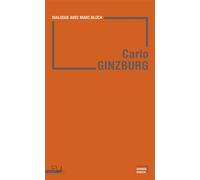 Dialogue avec Marc Bloch - Carlo Ginzburg - Presses Universitaires Lyon - broché - Témoignage