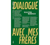 Dialogue avec mes frères: Conscience noire et histoire africaine