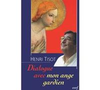 Dialogue avec mon ange gardien TISOT HENRI (Auteur)