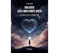 Dialogue avec mon corps chéri