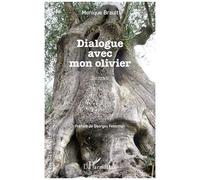 Monique Brault – Dialogue avec mon olivier – Préface de Georges Feterman – Roman – Broché