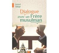 Dialogue avec un Frère musulman - Jamel Attar - Ourania - broché - Essai