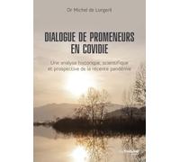 Dialogue de promeneurs en Covidie - Une analyse historique, scientifique et prospective de la récent