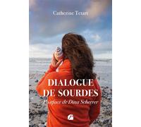 Dialogue de sourdes - Catherine Tetart - Du Pantheon Eds - broché - Témoignage