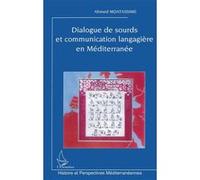 Ahmed Moatassime – Dialogue de sourds et communication langagière en Méditerranée – Essai – Broché