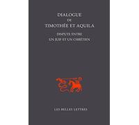 Dialogue de Thimothée et Aquila: Dispute entre un juif et un chrétien