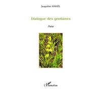 Jacqueline Assaël – Dialogue des gentianes – Poésie – Broché