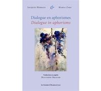Dialogue en aphorismes Jacques Herman (Auteur), Maria Zaki (Auteur)