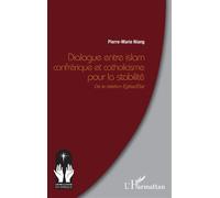 Dialogue entre islam confrérique et catholicisme pour la stabilité: De la relation Eglise/Etat