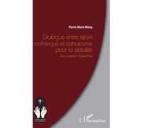 Dialogue entre islam confrérique et catholicisme pour la stabilité: De la relation Eglise/Etat