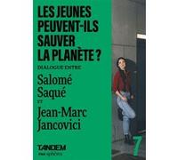 Les jeunes vont-ils sauver le monde ?: Dialogue entre Salomé Saqué et Jean-Marc Jancovi