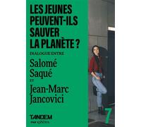 Les jeunes vont-ils sauver le monde ?: Dialogue entre Salomé Saqué et Jean-Marc Jancovi