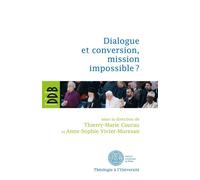 Dialogue et conversion, mission impossible ?