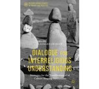 Dialogue for Interreligious Understanding: Strategies for the Transformation of Culture-Shaping Institutions (Interreligious Studies in Theory and Practice) - [Version Originale] Inconnu (Auteur)