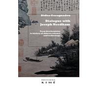 Dialogue. From biochemistry to history of Chinese science and technology - Joseph Needham - Kime - broché - Essai
