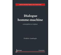 Dialogue homme-machine. Conception et enjeux - Jean-Charles Pomerol - Hermes Science Publications - broché - Manuel
