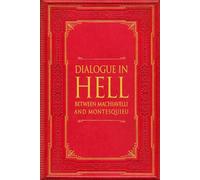 Dialogue in Hell between Machiavelli and Montesquieu