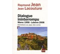 Dialogue Ininterrompu - Maroc 1958 - Luberon 2008, Entretiens Au Pays Des Ocres