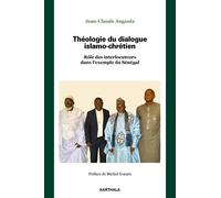 Dialogue Intra-Ecclésial Et Dialogue Interreligieux Au Sénégal - Perspective D'une Théologie De L'interlocuteur