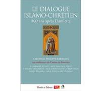 Dialogue islamo chretien (le) Philippe Barbarin (Auteur)