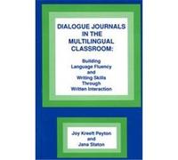 Dialogue Journals in the Multilingual Classroom, Writing Research Series Jana Staton, Joy Kreeft Peyton (Auteur)