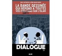 DIALOGUE : LA BD QUI RÉPOND À TOUTES VOS CRAINTES SUR L'ISLAM