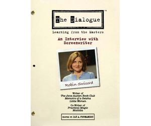 Dialogue: Learning from The Masters: an Interview with Screenwriter Robin Swicord