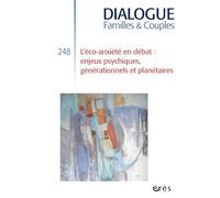Dialogue 248 - Eco-Anxiété : quels échos ? (248)