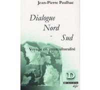 Dialogue Nord-Sud Jean-Pierre Paulhac (Auteur)