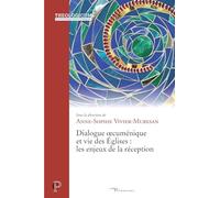 Dialogue oecuménique et vie des Églises : les enjeux de la réception