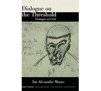 Dialogue on the Threshold: Heidegger and Trakl