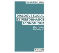 Dialogue social et performance économique 2ème édition - Marc Ferracci - Presses De Sciences Po - broché - Etude