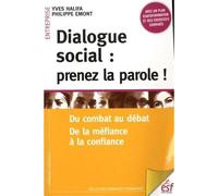 Dialogue social : prenez la parole ! - EMONT PHILIPPE/HALIFA YVES - Esf - broché - Etude