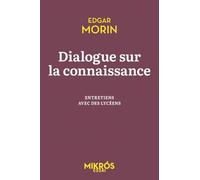 Dialogue sur la connaissance: Entretiens avec des lycéens