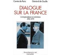 Dialogue sur la France Henri Orléans (Auteur), Charles de Gaulle (Auteur)