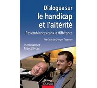 Dialogue sur le handicap et l'altérité - Pierre Ancet - Dunod - Poche - Livre