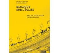 Dialogue Sur L'eglise Avec Le Théologien De Trois Papes