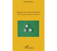 Christophe Colera – Dialogue sur les aléas de l'histoire – Tout aurait pu se passer autrement