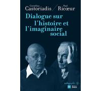 Dialogue sur l'histoire et l'imaginaire social - Cornelius Castoriadis - Ecole Des Hautes Etudes En Sciences Sociales - broché - Etude