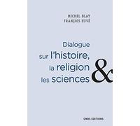 Dialogue sur l'histoire, la religion et les sciences