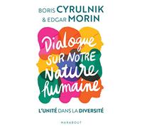 Dialogue sur notre nature humaine – L'unité dans la diversité – Marabout