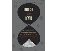 Dialogue with Death: The Journal Of A Prisoner Of The Fascists In The Spanish Civil War