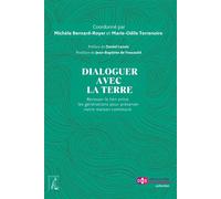 Dialoguer avec la terre - Renouer le lien entre les générati - Daniel Lenoir - Atelier Ed De L' - broché - Essai