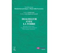 Dialoguer avec la Terre: Renouer le lien entre les générations pour préserver notre maison commune